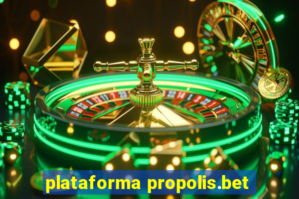 plataforma propolis.bet